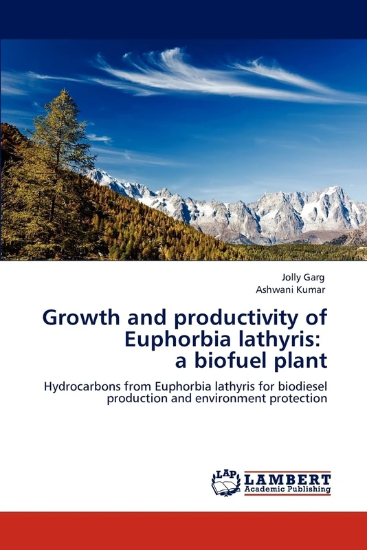 Growth and productivity of Euphorbia lathyris: a biofuel plant: Hydrocarbons from Euphorbia lathyris for biodiesel production and environment protection