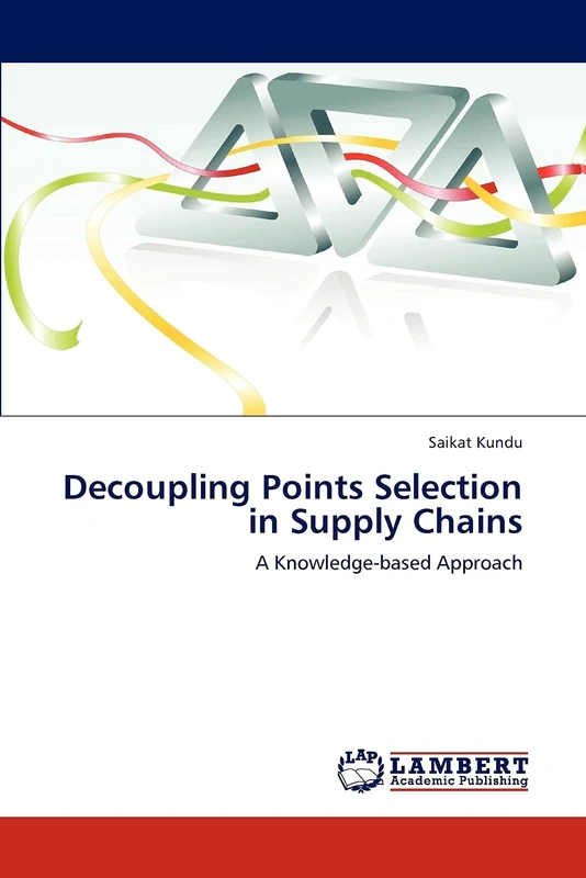 Decoupling Points Selection in Supply Chains: A Knowledge-based Approach