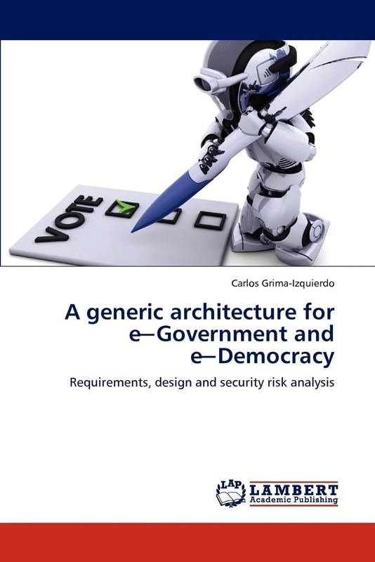 A generic architecture for e─Government and e─Democracy: Requirements, design and security risk analysis - Image 1