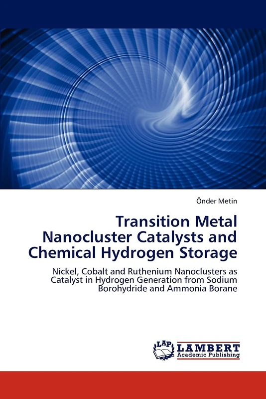 Transition Metal Nanocluster Catalysts and Chemical Hydrogen Storage: Nickel, Cobalt and Ruthenium Nanoclusters as Catalyst in Hydrogen Generation from Sodium Borohydride and Ammonia Borane