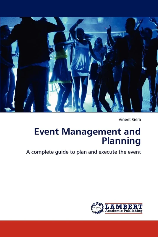 Event Management and Planning: A complete guide to plan and execute the event