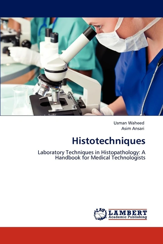 Histotechniques: Laboratory Techniques in Histopathology: A Handbook for Medical Technologists - Image 1