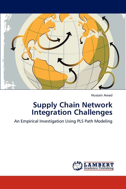 Supply Chain Network Integration Challenges: An Empirical Investigation Using PLS Path Modeling