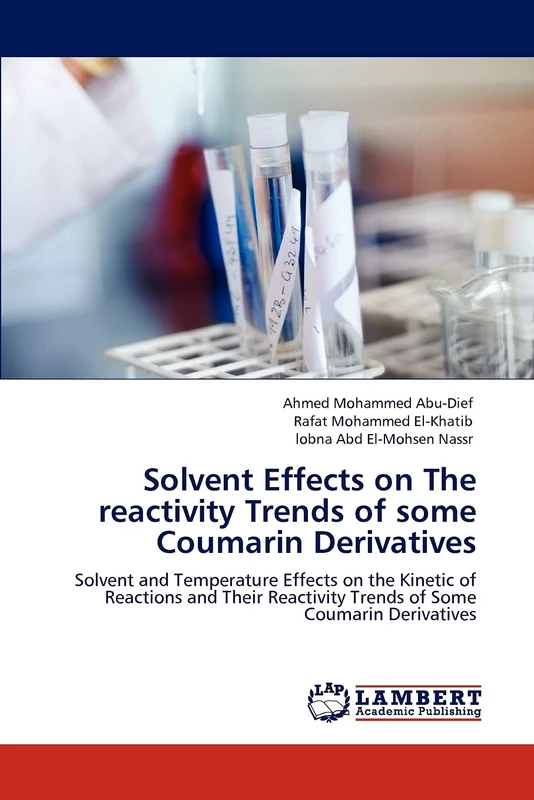 Solvent Effects on The reactivity Trends of some Coumarin Derivatives: Solvent and Temperature Effects on the Kinetic of Reactions and Their Reactivity Trends of Some Coumarin Derivatives - Image 1