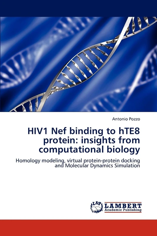 HIV1 Nef binding to hTE8 protein: insights from computational biology: Homology modeling, virtual protein-protein docking and Molecular Dynamics Simulation