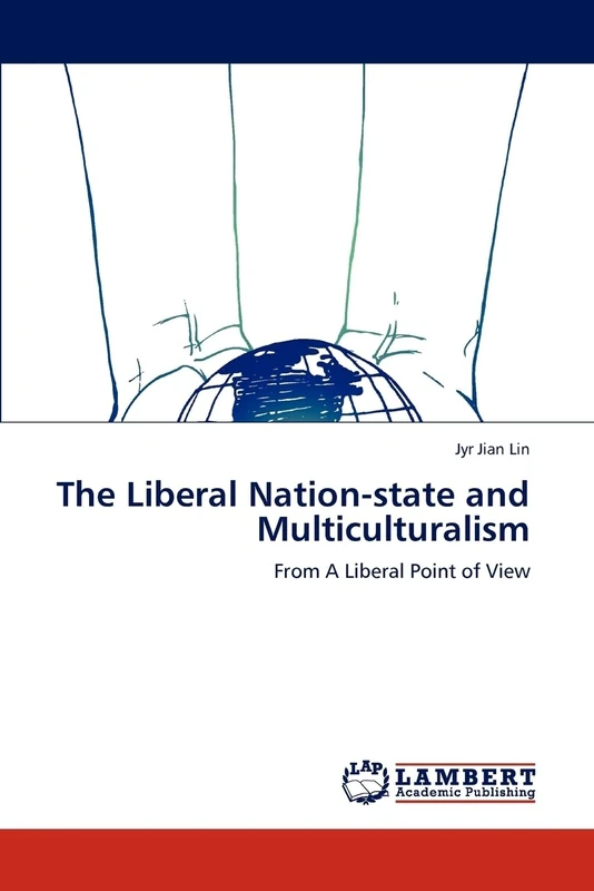 The Liberal Nation-state and Multiculturalism: From A Liberal Point of View