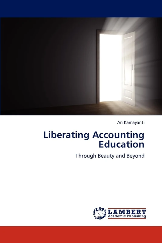 Liberating Accounting Education: Through Beauty and Beyond