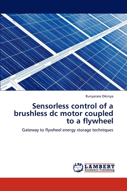 Sensorless control of a brushless dc motor coupled to a flywheel: Gateway to flywheel energy storage techniques