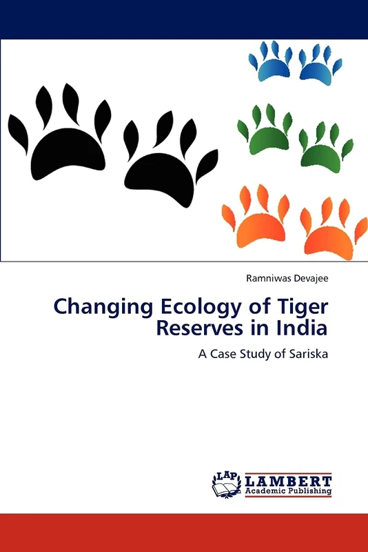 Changing Ecology of Tiger Reserves in India: A Case Study of Sariska