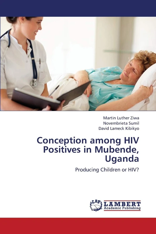 Conception among HIV Positives in Mubende, Uganda: Producing Children or HIV? - Image 1