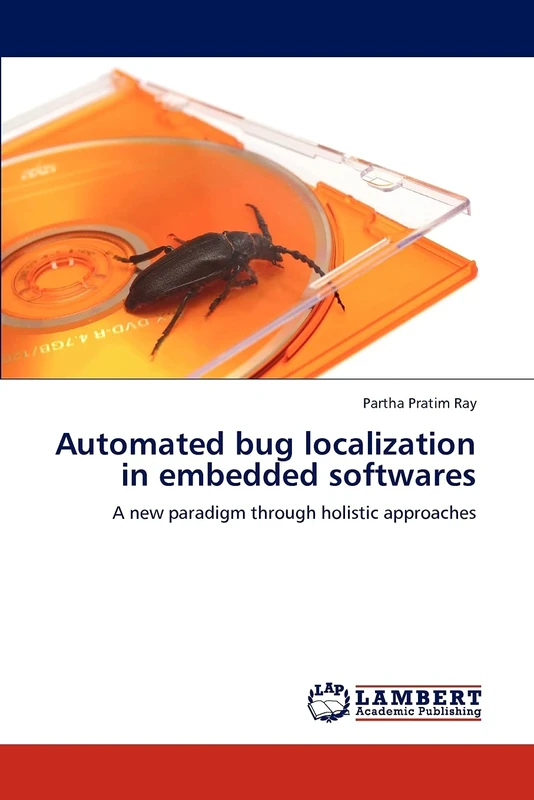 Automated bug localization in embedded softwares: A new paradigm through holistic approaches - Image 1