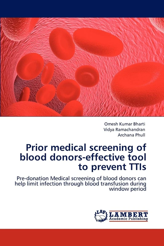 Prior medical screening of blood donors-effective tool to prevent TTIs: Pre-donation Medical screening of blood donors can help limit infection through blood transfusion during window period - Image 1