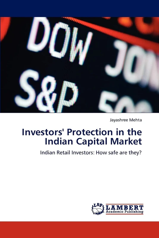 Investors' Protection in the Indian Capital Market: Indian Retail Investors: How safe are they?
