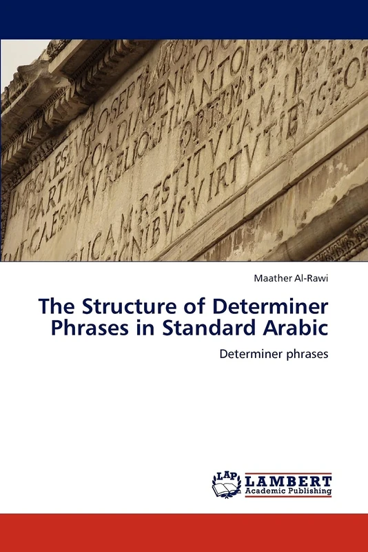 The Structure of Determiner Phrases in Standard Arabic: Determiner phrases