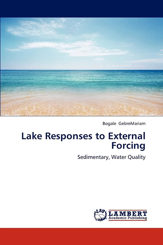 Lake Responses to External Forcing: Sedimentary, Water Quality