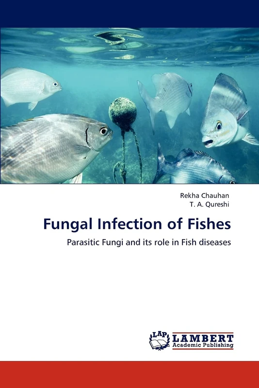 Fungal Infection of Fishes: Parasitic Fungi and its role in Fish diseases