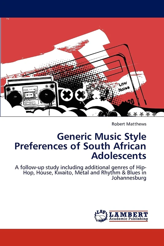 Generic Music Style Preferences of South African Adolescents: A follow-up study including additional genres of Hip-Hop, House, Kwaito, Metal and Rhythm & Blues in Johannesburg - Image 1