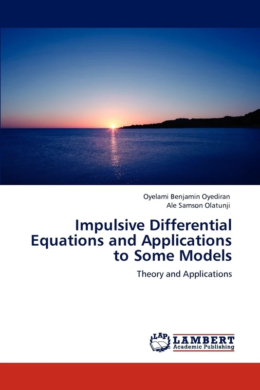 Impulsive Differential Equations and Applications to Some Models: Theory and Applications