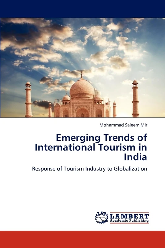Emerging Trends of International Tourism in India: Response of Tourism Industry to Globalization - Image 1