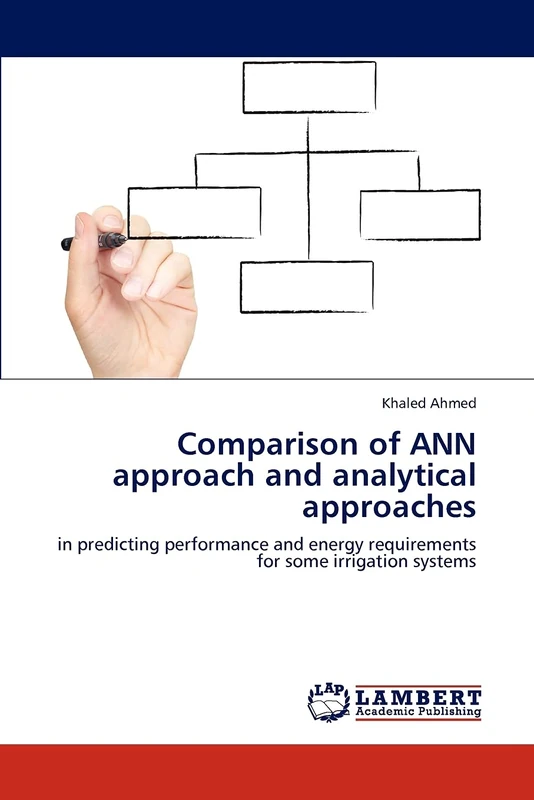 Comparison of ANN approach and analytical approaches: in predicting performance and energy requirements for some irrigation systems