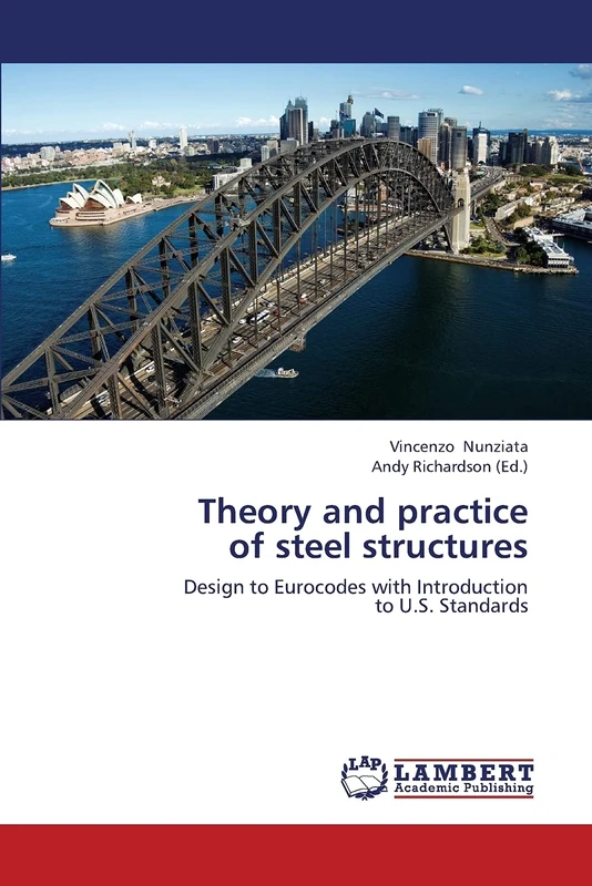 Theory and practice of steel structures: Design to Eurocodes with Introduction to U.S. Standards