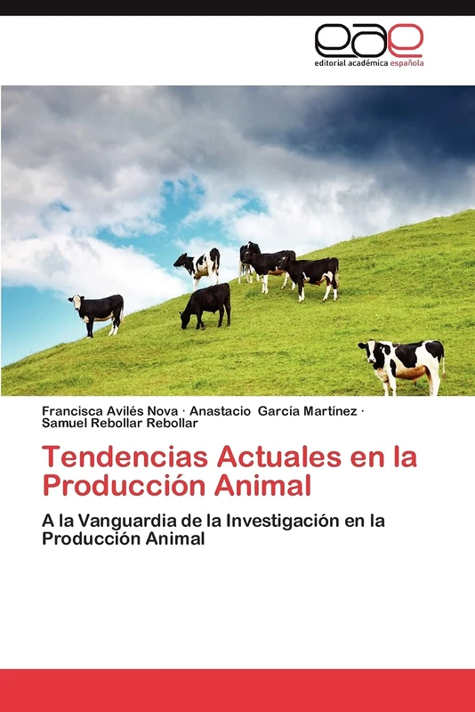Tendencias Actuales en la Producción Animal: A la Vanguardia de la Investigación en la Producción Animal
