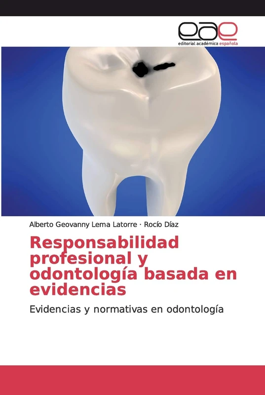 Responsabilidad profesional y odontología basada en evidencias: Evidencias y normativas en odontología