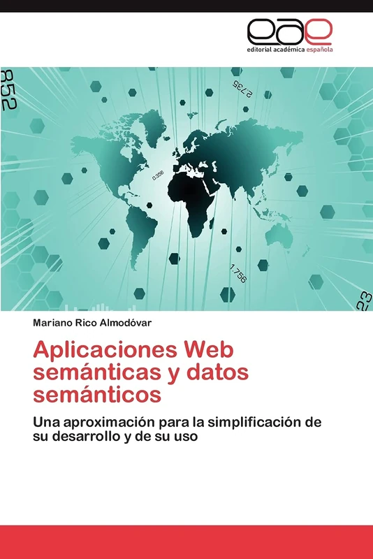 Aplicaciones Web semánticas y datos semánticos: Una aproximación para la simplificación de su desarrollo y de su uso - Image 1