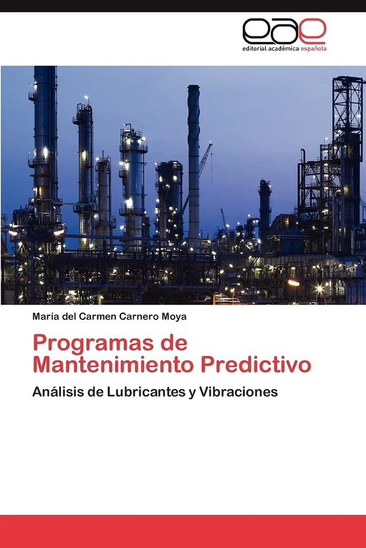 Programas de Mantenimiento Predictivo: Análisis de Lubricantes y Vibraciones