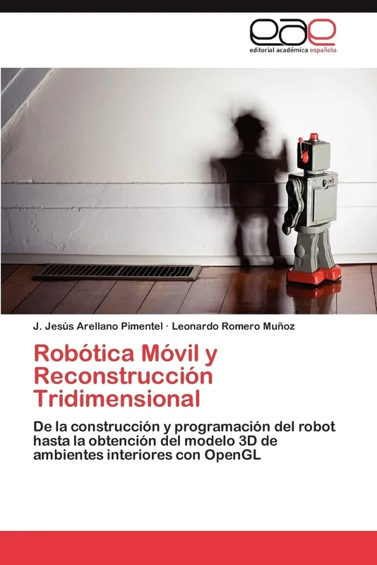 Robótica Móvil y Reconstrucción Tridimensional: De la construcción y programación del robot hasta la obtención del modelo 3D de ambientes interiores con OpenGL