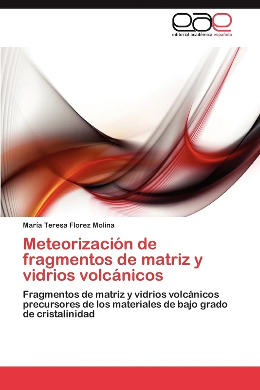 Meteorización de fragmentos de matriz y vidrios volcánicos: Fragmentos de matriz y vidrios volcánicos precursores de los materiales de bajo grado de cristalinidad - Image 1