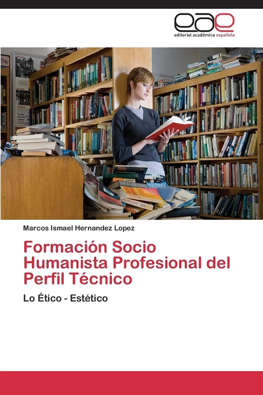 Formación Socio Humanista Profesional del Perfil Técnico: Lo Ético - Estético