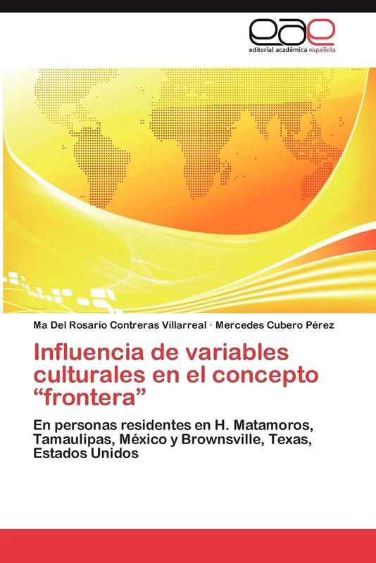 Influencia de variables culturales en el concepto “frontera”: En personas residentes en H. Matamoros, Tamaulipas, México y Brownsville, Texas, Estados Unidos - Image 1