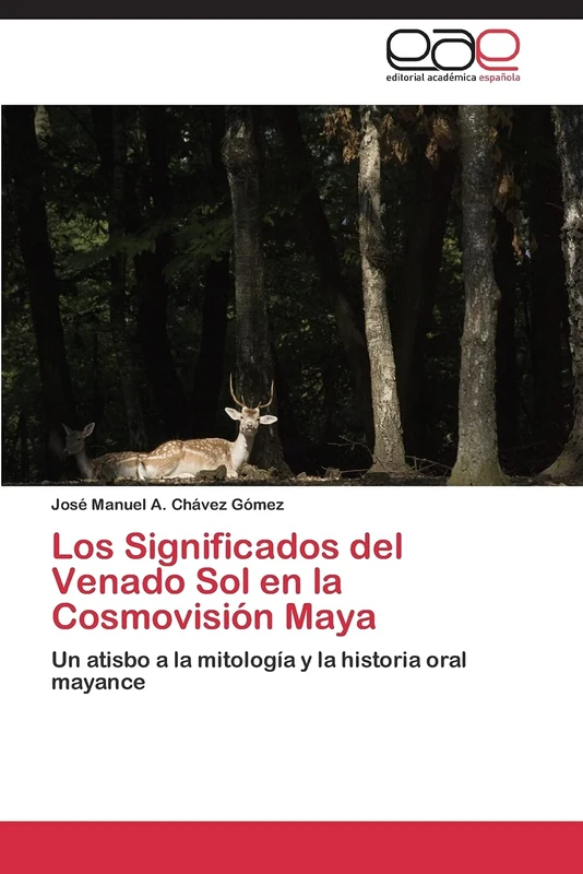Los Significados del Venado Sol en la Cosmovisión Maya: Un atisbo a la mitología y la historia oral mayance - Image 1