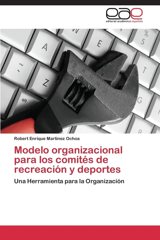 Modelo organizacional para los comités de recreación y deportes: Una Herramienta para la Organización
