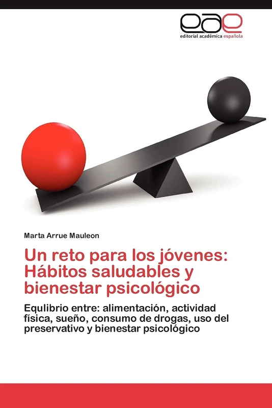 Un reto para los jóvenes: Hábitos saludables y bienestar psicológico: Equlibrio entre: alimentación, actividad física, sueño, consumo de drogas, uso del preservativo y bienestar psicológico - Image 1
