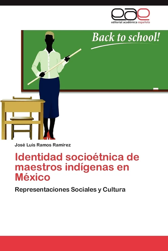 Identidad socioétnica de maestros indígenas en México: Representaciones Sociales y Cultura