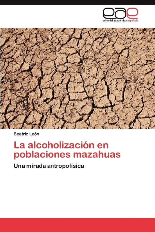 La alcoholización en poblaciones mazahuas: Una mirada antropofísica