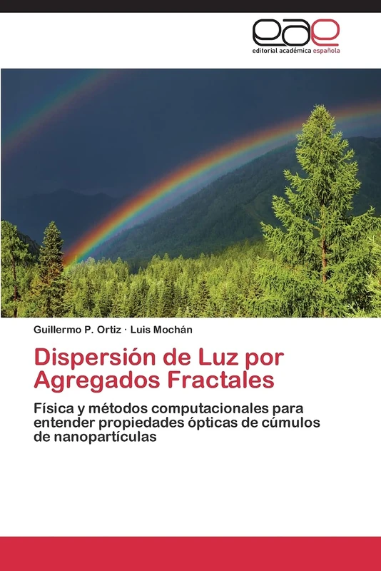 Dispersión de Luz por Agregados Fractales: Física y métodos computacionales para entender propiedades ópticas de cúmulos de nanopartículas