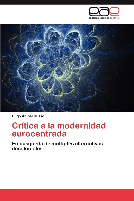 Crítica a la modernidad eurocentrada: En búsqueda de múltiples alternativas decoloniales - Image 1
