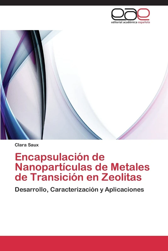 Encapsulación de Nanopartículas de Metales de Transición en Zeolitas: Desarrollo, Caracterización y Aplicaciones