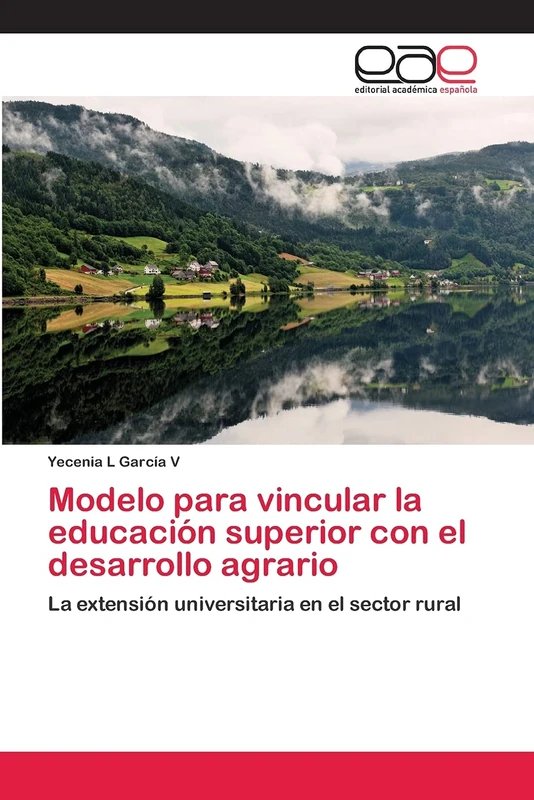 Modelo para vincular la educación superior con el desarrollo agrario: La extensión universitaria en el sector rural