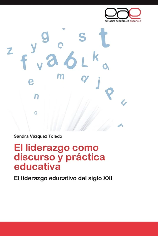 El liderazgo como discurso y práctica educativa: El liderazgo educativo del siglo XXI - Image 1