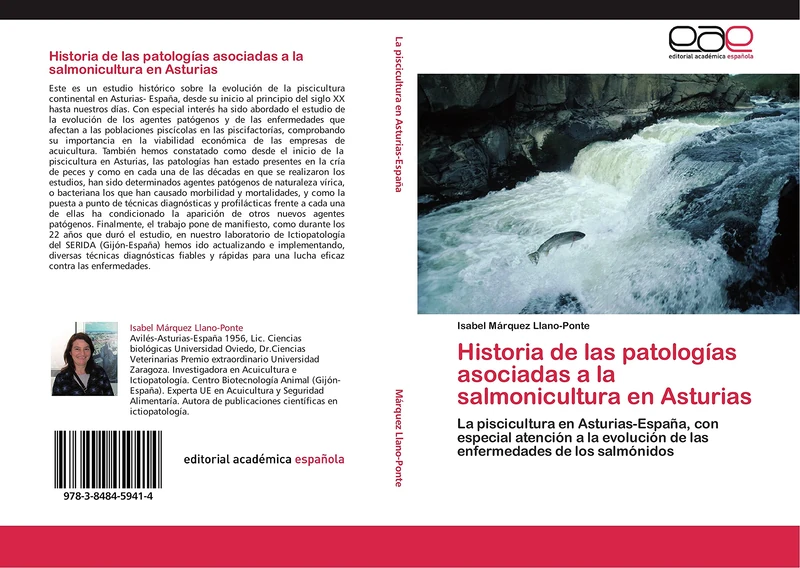 Historia de las patologías asociadas a la salmonicultura en Asturias: La piscicultura en Asturias-España, con especial atención a la evolución de las enfermedades de los salmónidos