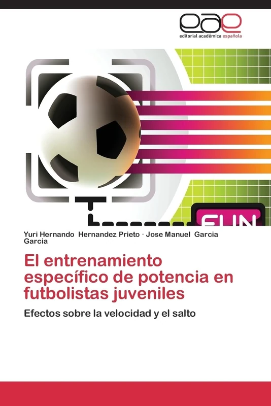 El entrenamiento específico de potencia en futbolistas juveniles: Efectos sobre la velocidad y el salto