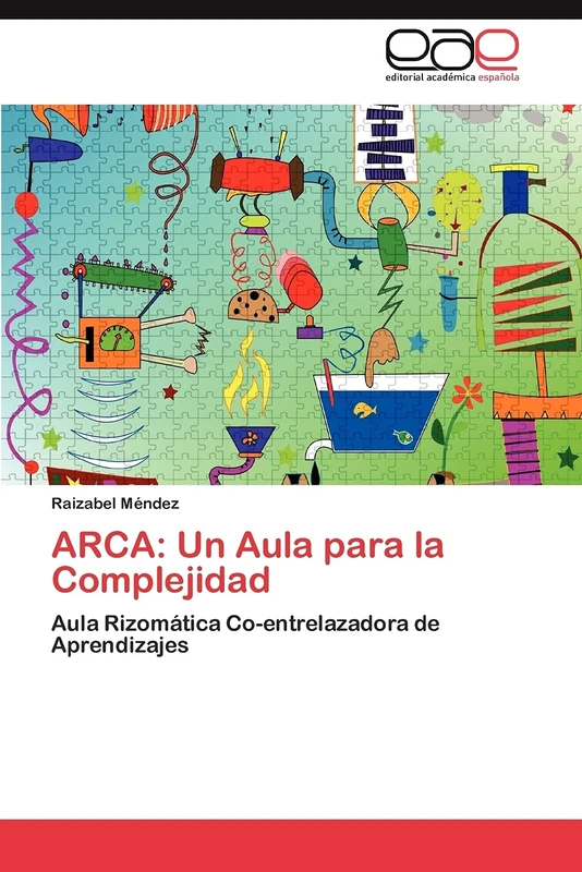 ARCA: Un Aula para la Complejidad: Aula Rizomática Co-entrelazadora de Aprendizajes - Image 1