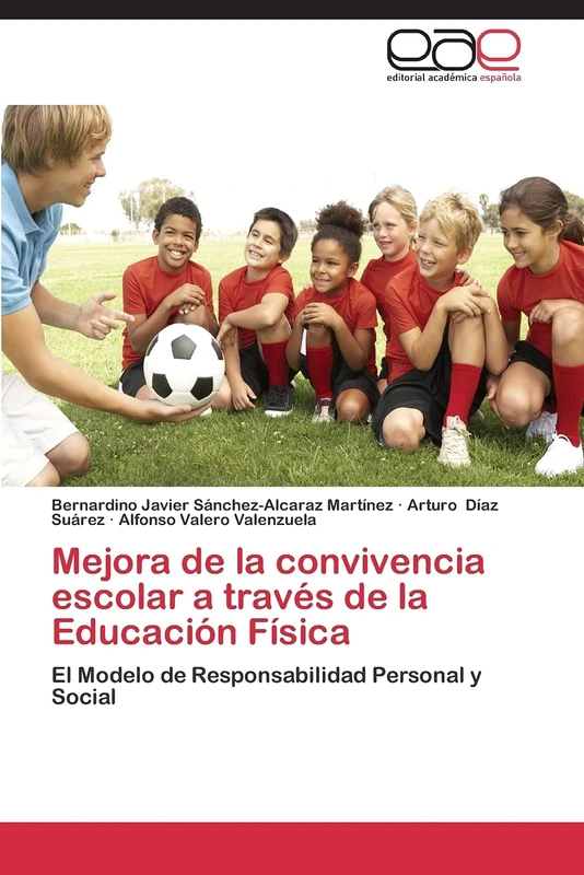 Mejora de la convivencia escolar a través de la Educación Física: El Modelo de Responsabilidad Personal y Social