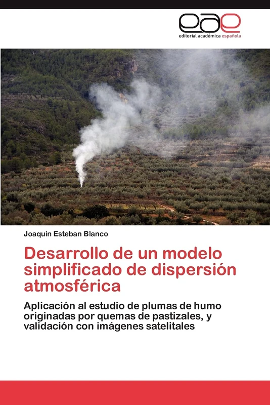 Desarrollo de un modelo simplificado de dispersión atmosférica: Aplicación al estudio de plumas de humo originadas por quemas de pastizales, y validación con imágenes satelitales