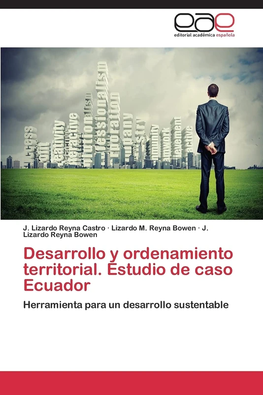 Desarrollo y ordenamiento territorial. Estudio de caso Ecuador: Herramienta para un desarrollo sustentable - Image 1