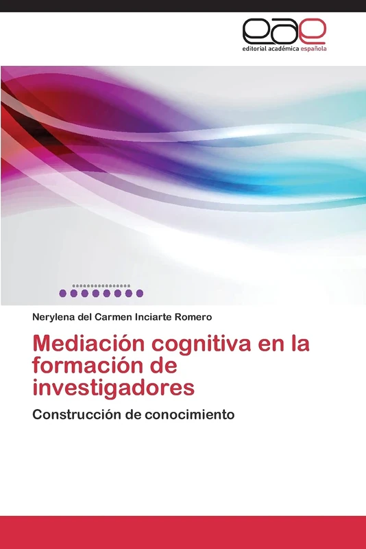Mediación cognitiva en la formación de investigadores: Construcción de conocimiento